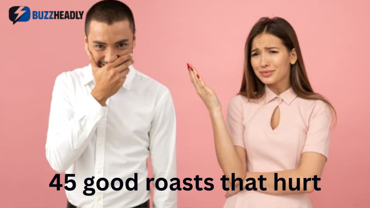45 good roasts that hurt