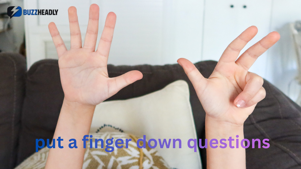 put a finger down questions