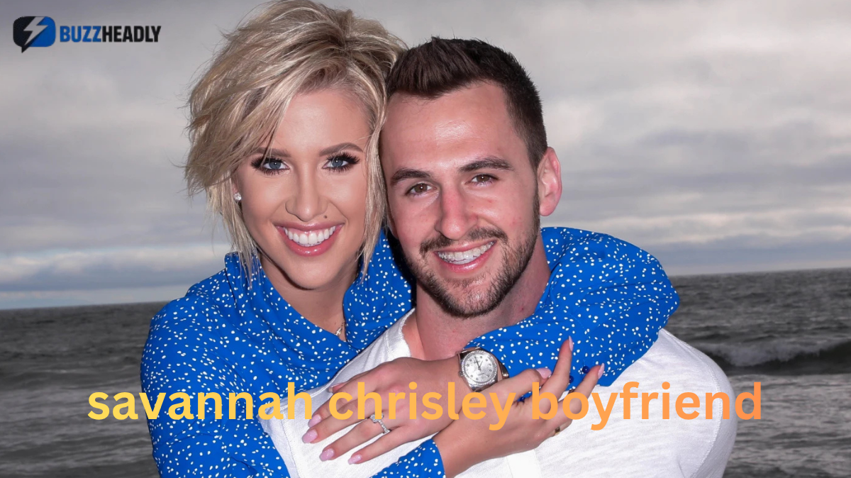 savannah chrisley boyfriend