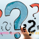 dumb questions to ask